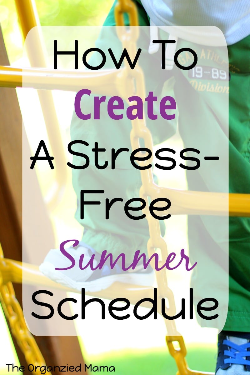 How To Create Stress Free Summer Schedule