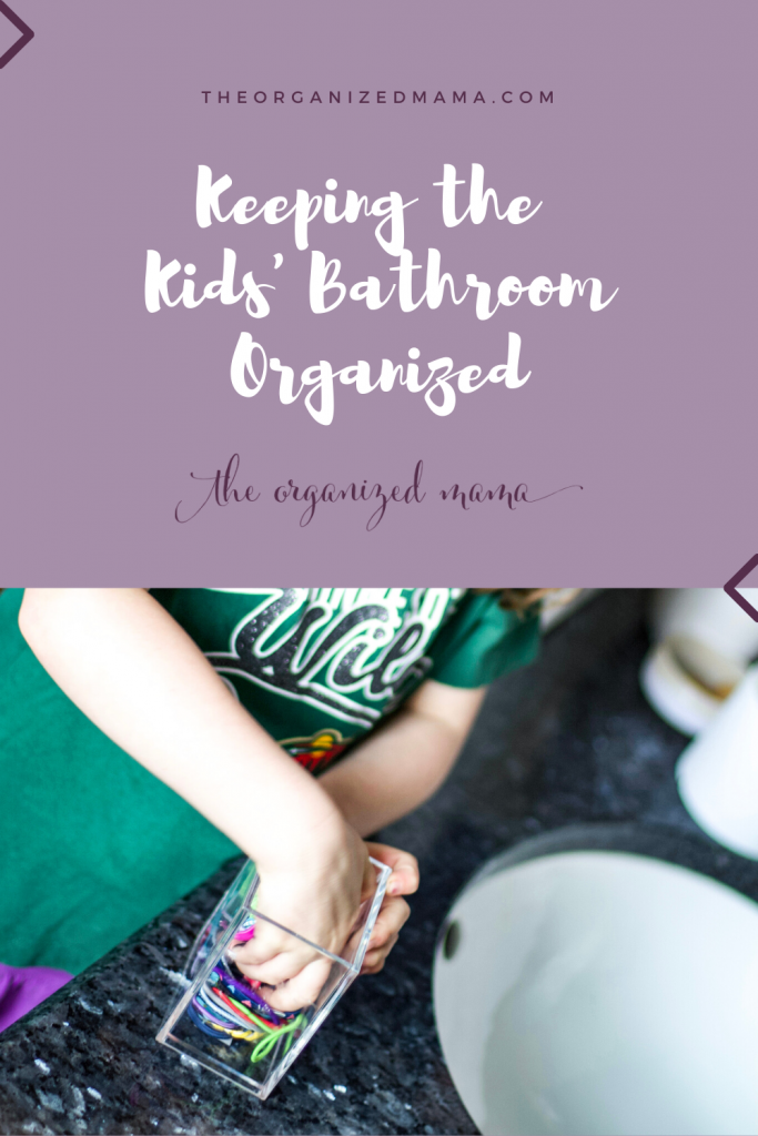 Keeping the Kids' Bathroom Organized #bathroom #kidsorganization