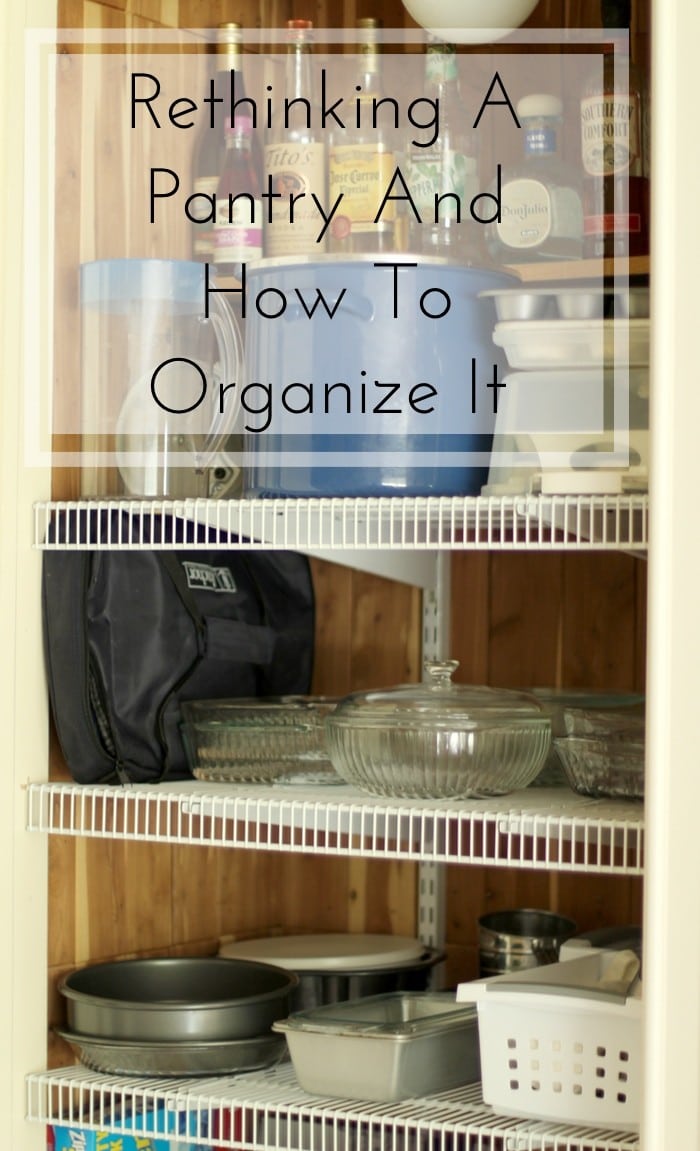 Rethinking A Pantry And Ways To Organize It