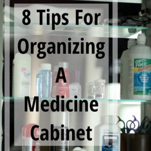 Tips Organizing Medicine Cabinet