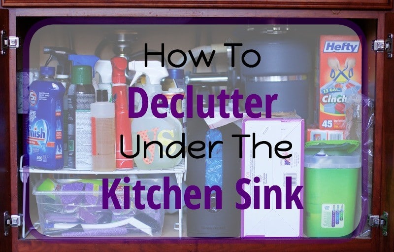 How To Declutter Under Kitchen Sink