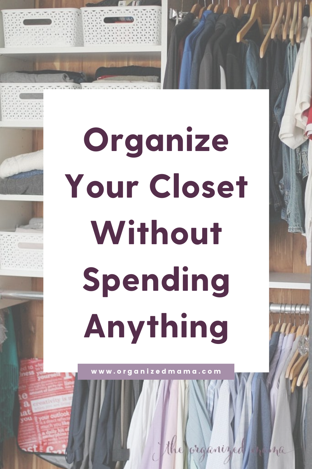 How To Organize Your Closet Without Spending Anything