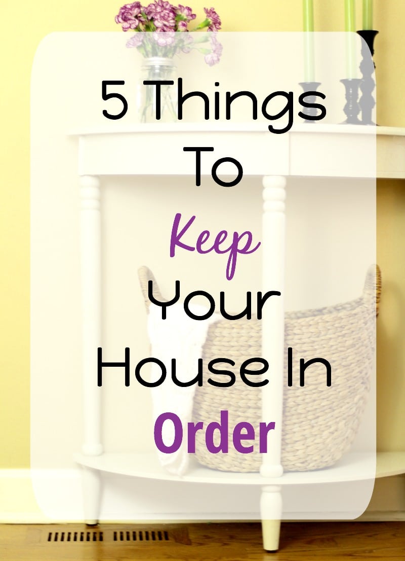5 Things To Keep House In Order