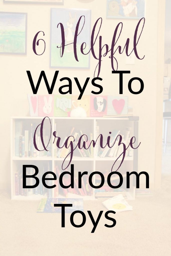 6 helpful ways to organize bedroom toys