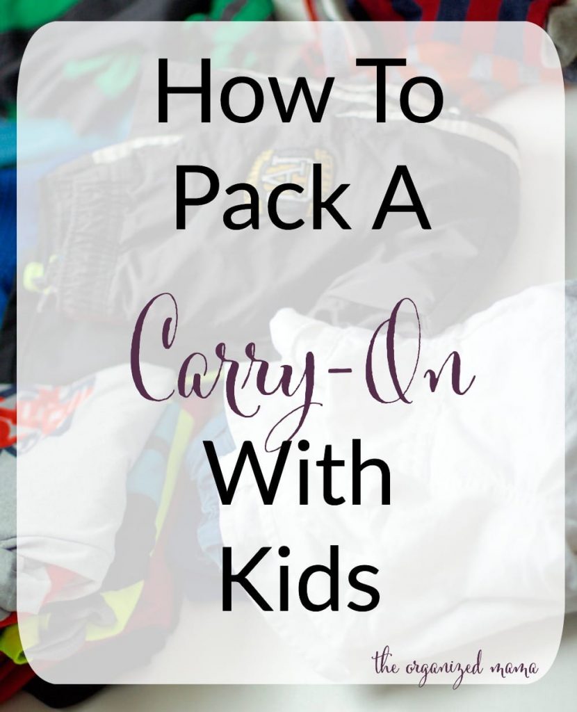 how to pack carry on with kids