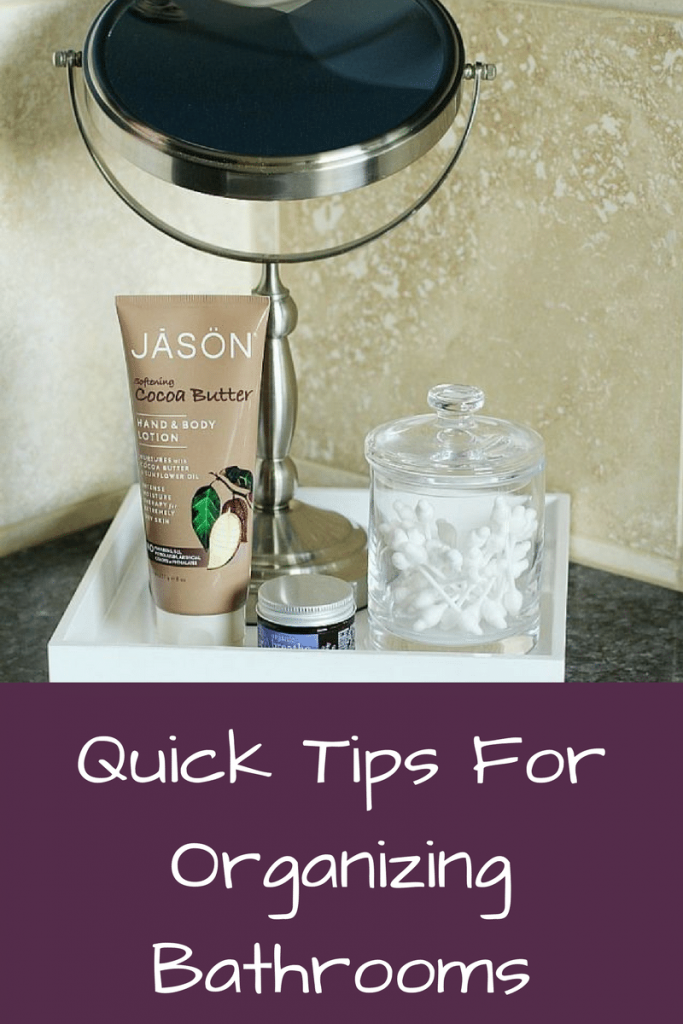 Quick Tips For Organizing Bathrooms