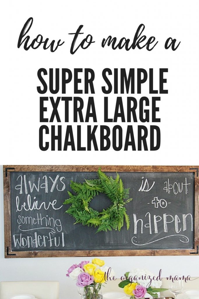 This easy tutorial will walk you through all the steps to create a simple extra large chalkboard!