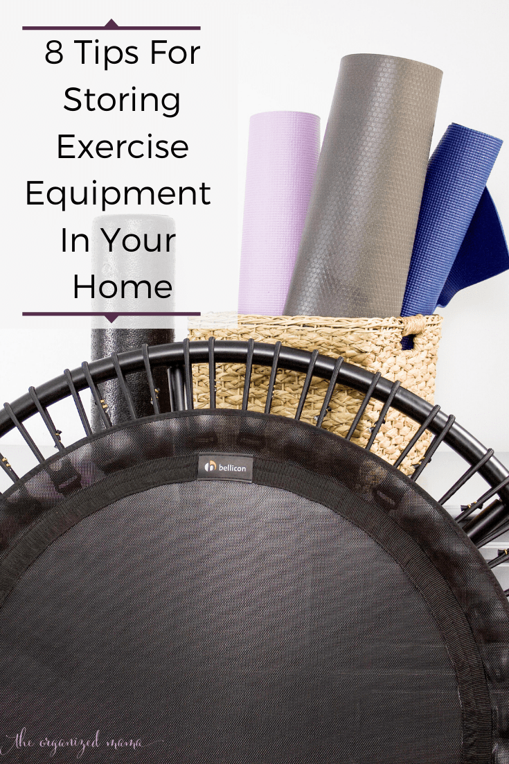 8 tips for storing exercise equipment in your home overlay with basket of yoga mats and rebounder pictured