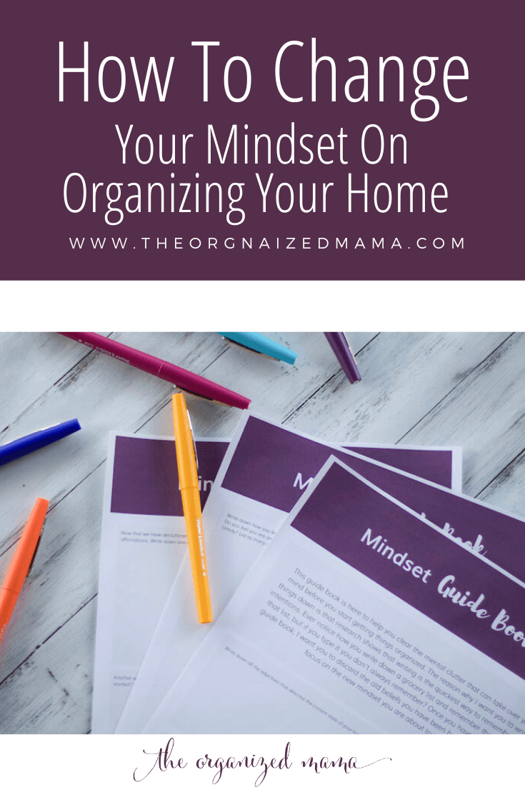 how to change your mindset on organizing your home overlay with mindset guidebook in background