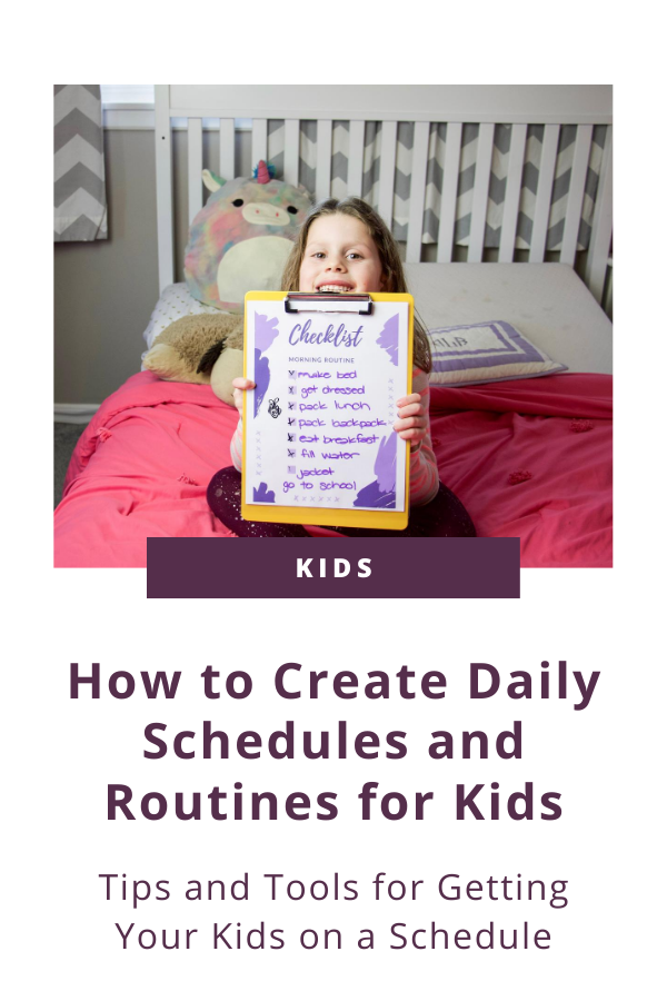How to Create Daily Schedules and Routines for Kids #organizedkids #kidsroutines