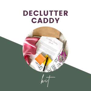 declutter caddy kit text with items inside caddy kit as graphic