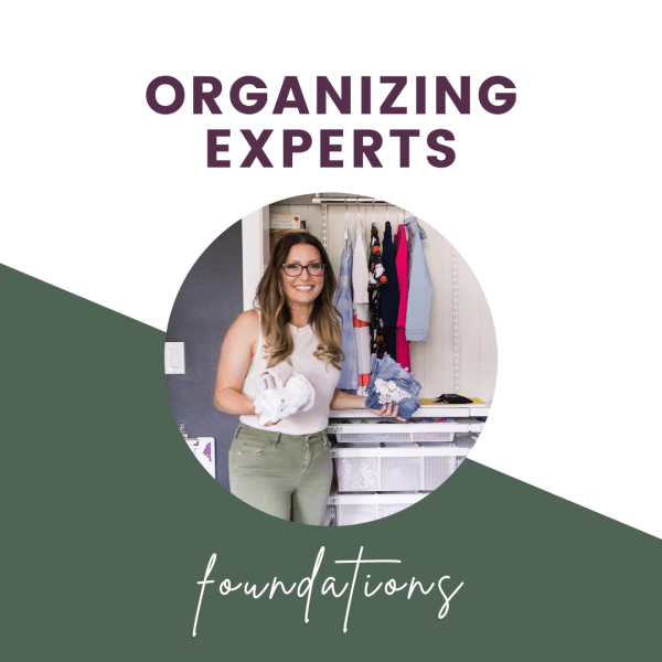 organizing experts foundations text with image of professional organizer holding clothing