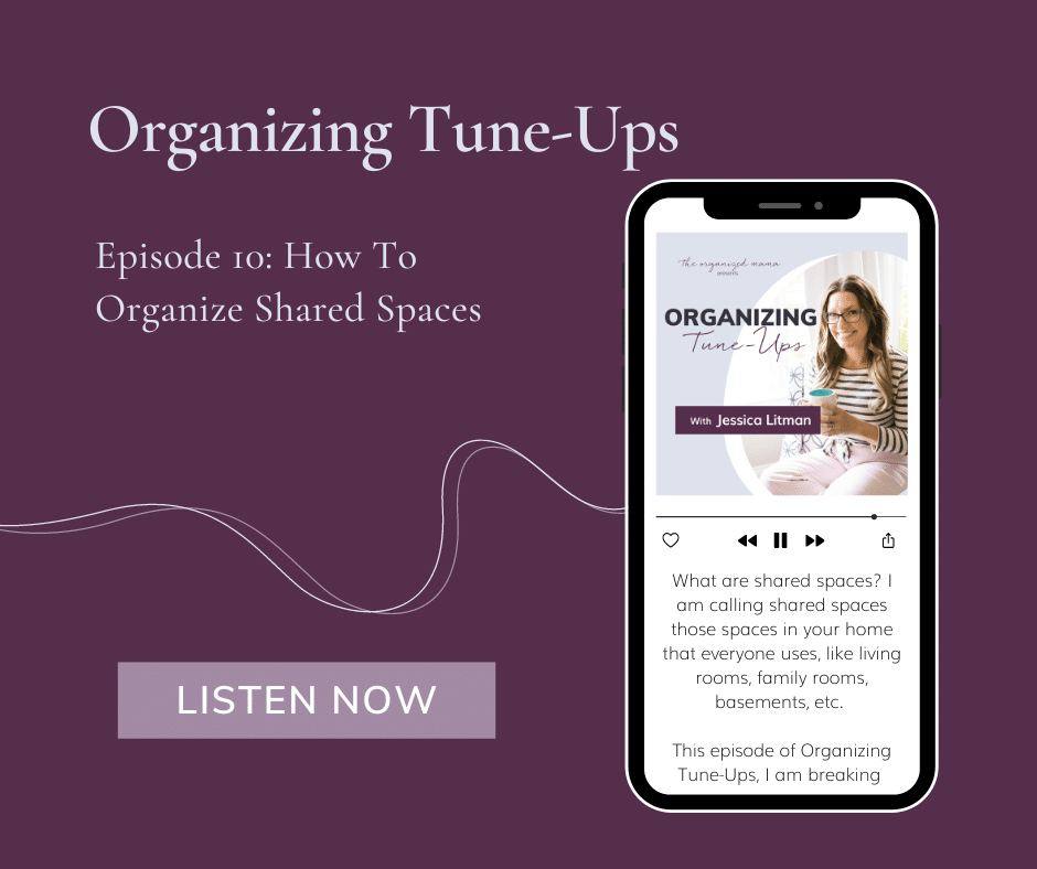 organizing tune-ups episode 10 how to organize shared spaces graphic on iphone